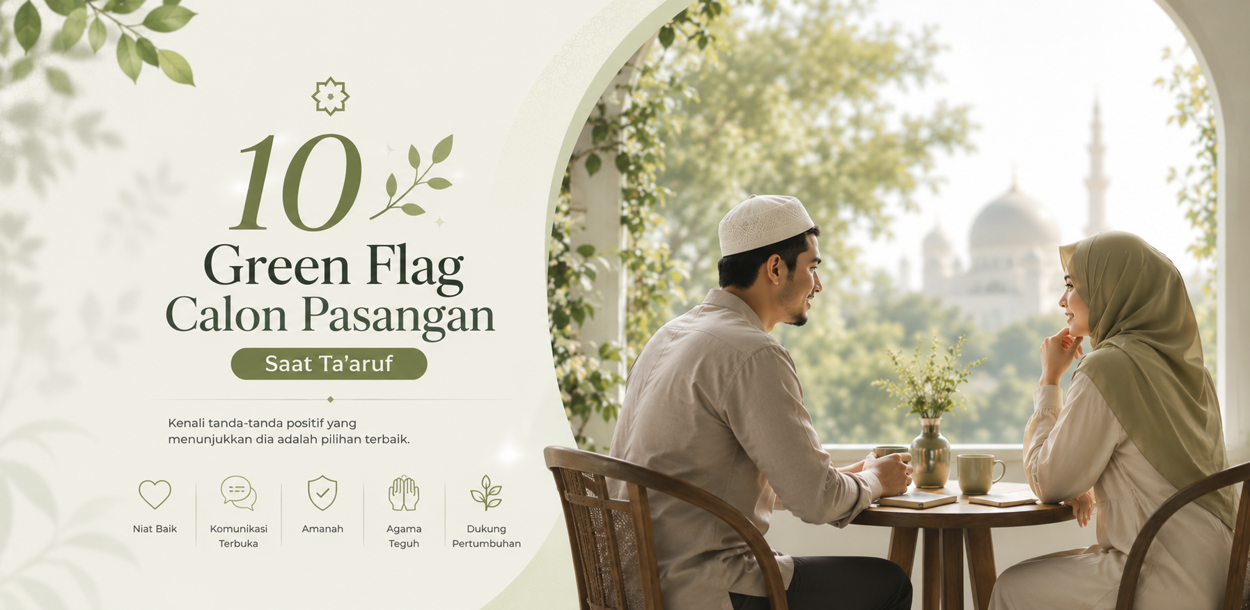 10 Green Flag Calon Pasangan Saat Ta'aruf yang Layak Dipertimbangkan